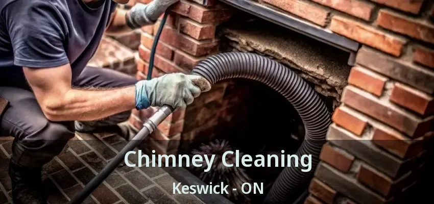 Chimney Cleaning Keswick - ON