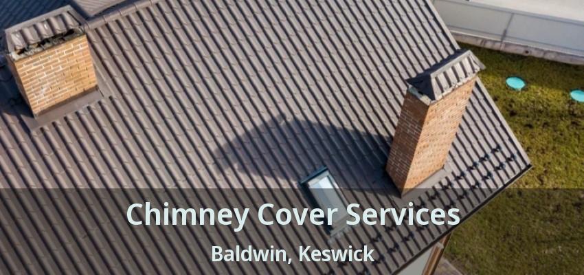 Chimney Cover Services Baldwin, Keswick - ON