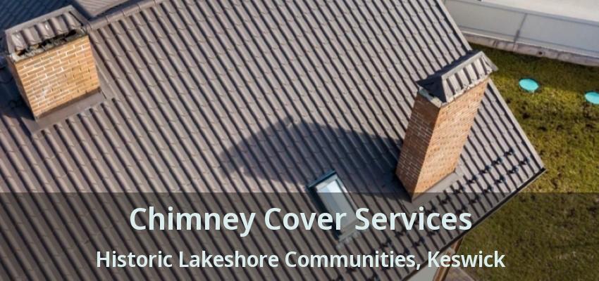 Chimney Cover Services Historic Lakeshore Communities, Keswick - ON