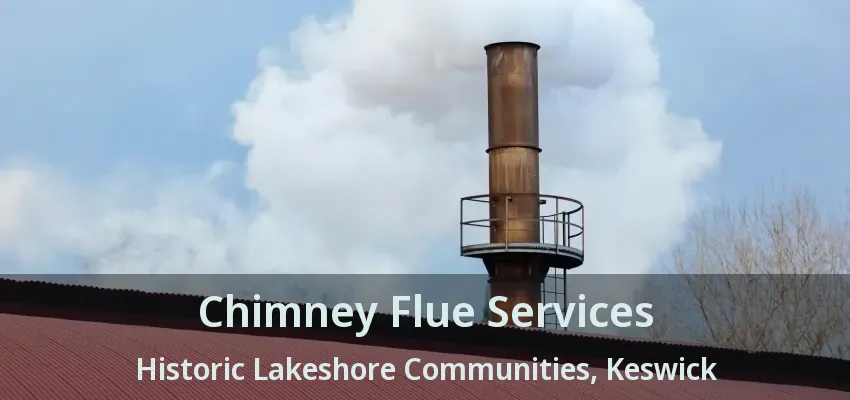 Chimney Flue Services Historic Lakeshore Communities, Keswick - ON