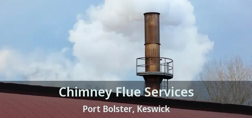 Chimney Flue Services Port Bolster, Keswick - ON