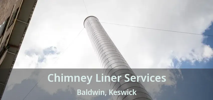 Chimney Liner Services Baldwin, Keswick - ON