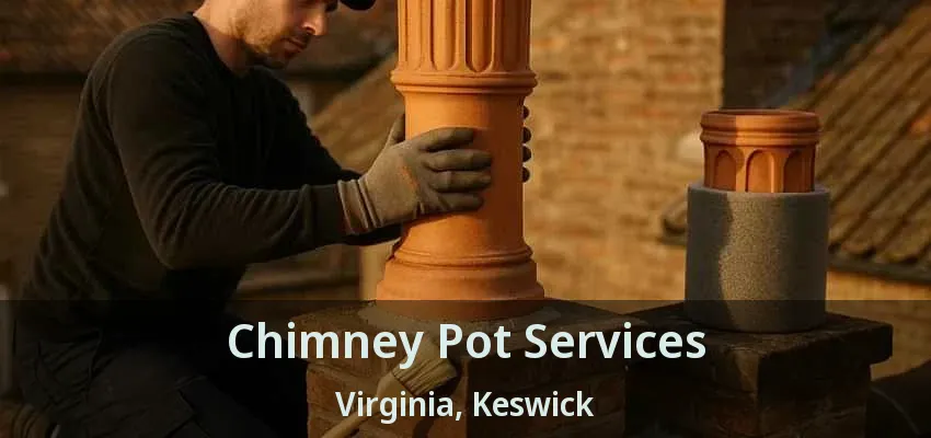 Chimney Pot Services Virginia, Keswick - ON Chimney Pot Services Virginia, Keswick - ON