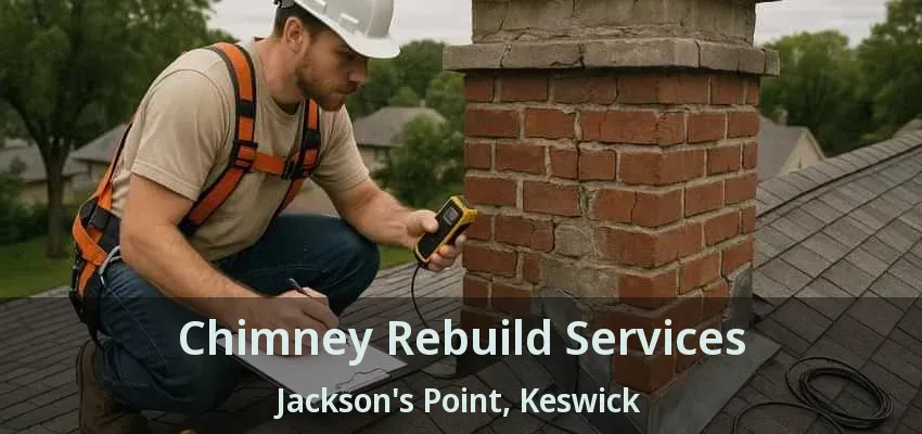 Chimney Rebuild Services Jackson's Point, Keswick - ON Chimney Rebuild Services Jackson's Point, Keswick - ON