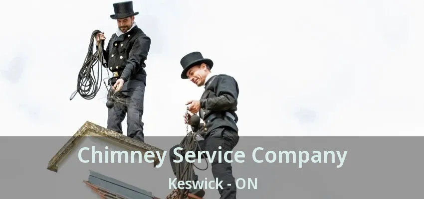 Chimney Service Company Keswick - ON
