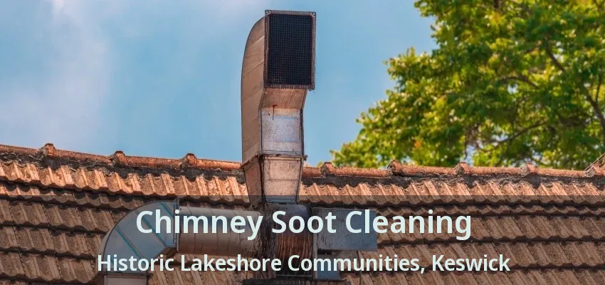 Chimney Soot Cleaning Historic Lakeshore Communities, Keswick - ON