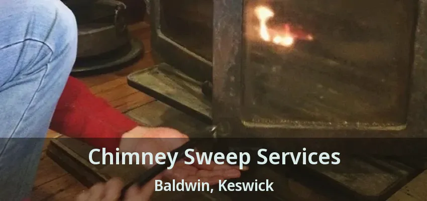 Chimney Sweep Services Baldwin, Keswick - ON