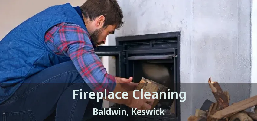 Fireplace Cleaning Baldwin, Keswick - ON