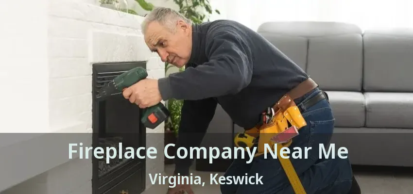 Fireplace Company Near Me Virginia, Keswick - ON