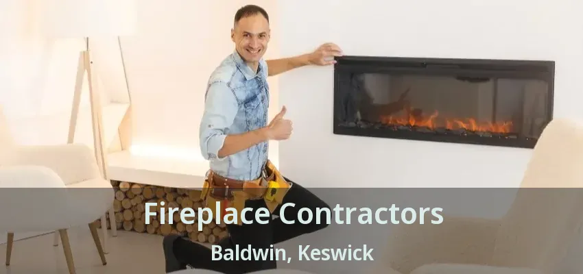Fireplace Contractors Baldwin, Keswick - ON