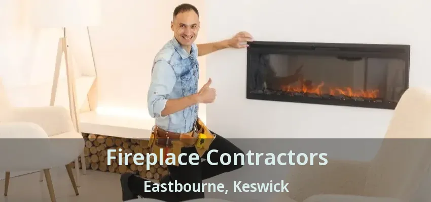 Fireplace Contractors Eastbourne, Keswick - ON