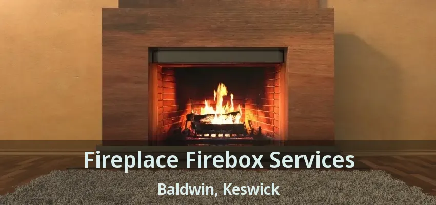 Fireplace Firebox Services Baldwin, Keswick - ON