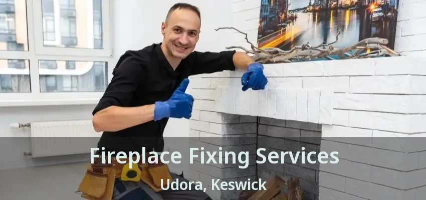 Fireplace Fixing Services Udora, Keswick - ON