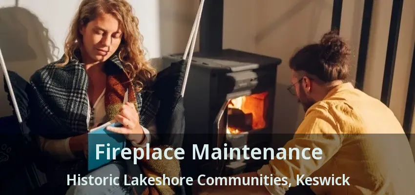 Fireplace Maintenance Historic Lakeshore Communities, Keswick - ON