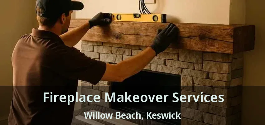 Fireplace Makeover Services Willow Beach, Keswick - ON Fireplace Makeover Services Willow Beach, Keswick - ON