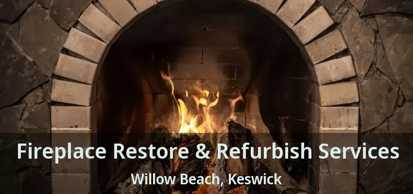 Fireplace Restore & Refurbish Services Willow Beach, Keswick - ON