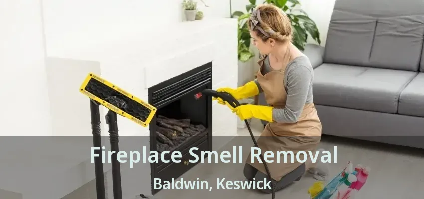Fireplace Smell Removal Baldwin, Keswick - ON