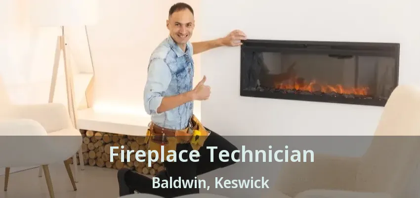 Fireplace Technician Baldwin, Keswick - ON