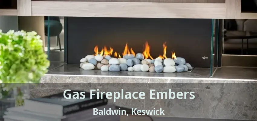 Gas Fireplace Embers Baldwin, Keswick - ON