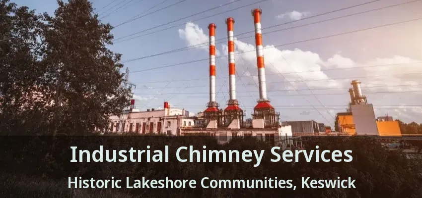 Industrial Chimney Services Historic Lakeshore Communities, Keswick - ON