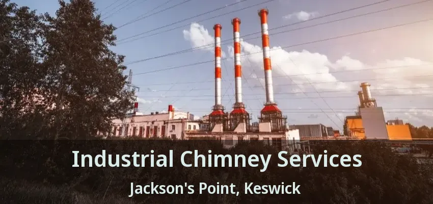 Industrial Chimney Services Jackson's Point, Keswick - ON