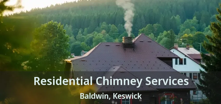 Residential Chimney Services Baldwin, Keswick - ON