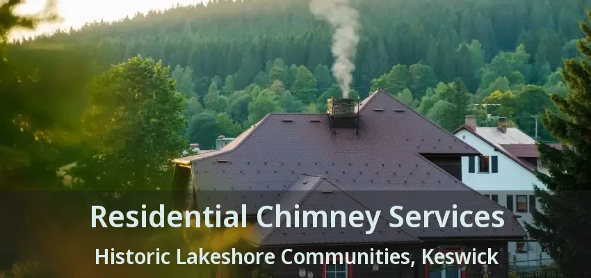 Residential Chimney Services Historic Lakeshore Communities, Keswick - ON