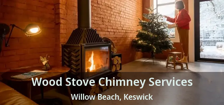 Wood Stove Chimney Services Willow Beach, Keswick - ON